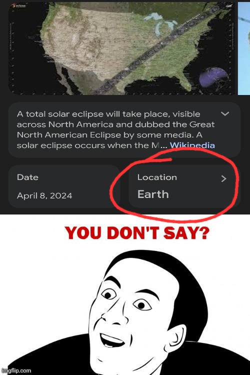 REALLY?! I DIDN'T KNOW THAT! | image tagged in solar eclipse | made w/ Imgflip meme maker