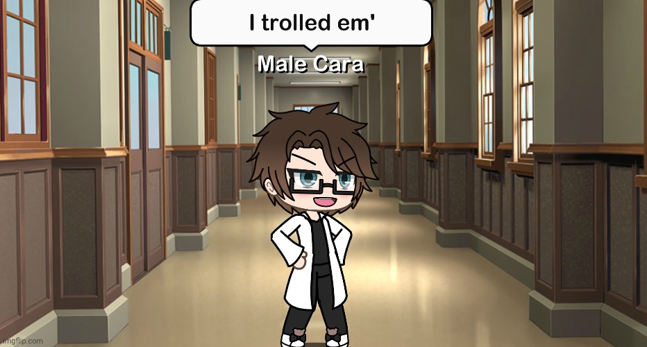 T is for Troll. Male Cara has trolled the Deikmanns. | image tagged in pop up school 2,pus2,x is for x,male cara,trolled | made w/ Imgflip meme maker