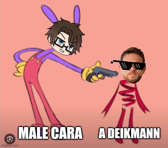 Male Cara is gonna shoot a Deikmann (made in the solar eclipse) | MALE CARA; A DEIKMANN | image tagged in pop up school 2,pus2,x is for x,jax,male cara,deikmann | made w/ Imgflip meme maker