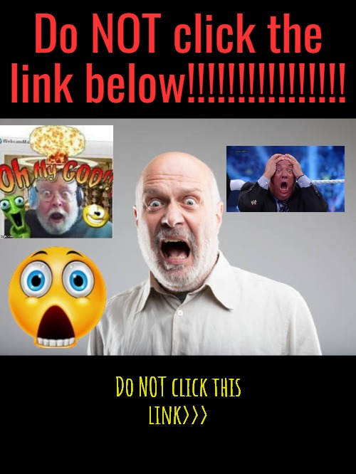 High Quality Do NOT click the link Blank Meme Template