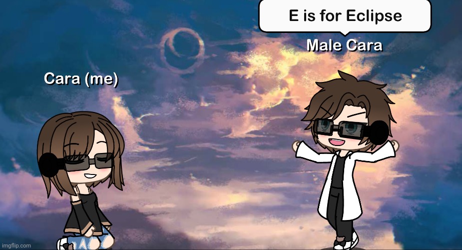 E is for Eclipse. Ahh yes. WAIT! MALE CARA'S COUSIN SOLIA IS BORN TODAY! | image tagged in pop up school 2,pus2,x is for x,male cara,cara,eclipse | made w/ Imgflip meme maker