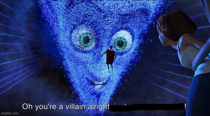 Oh you're a villain alright, just not a super one! | image tagged in oh you're a villain alright just not a super one | made w/ Imgflip meme maker