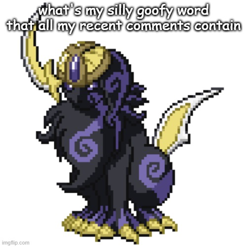 Aegisol | what's my silly goofy word that all my recent comments contain | image tagged in aegisol | made w/ Imgflip meme maker