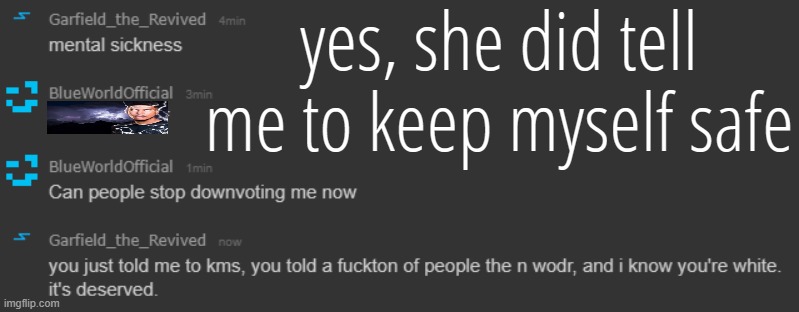 I'M TELLING ON YOU!!!!!!!!!!!!!!!!!!!!!!!! (/j i'm just gonna go for a bit) | yes, she did tell me to keep myself safe | made w/ Imgflip meme maker