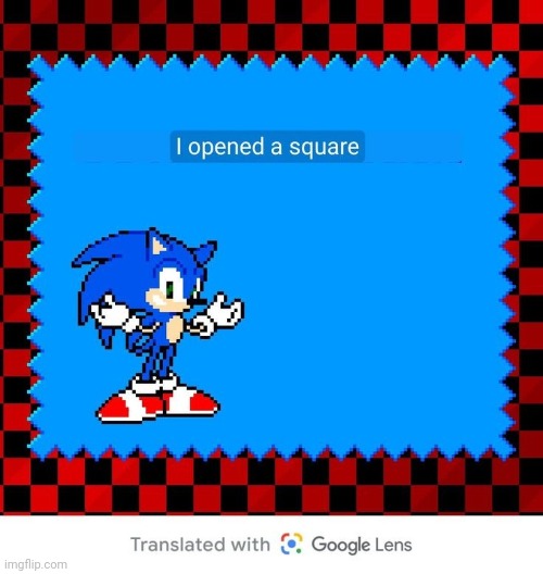 I opened a Square?! | image tagged in sonic pocket adventure engrish | made w/ Imgflip meme maker