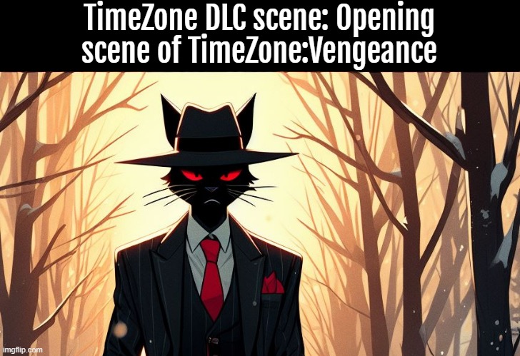 a depressing way to start off the game id say. | TimeZone DLC scene: Opening scene of TimeZone:Vengeance | image tagged in timezone,game,idea,movie,cartoon,dlc | made w/ Imgflip meme maker