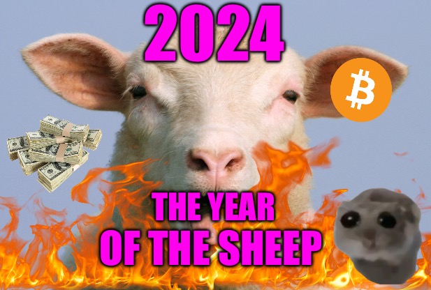 Sheeple | 2024; THE YEAR; OF THE SHEEP | image tagged in sheeple,cucks,political meme,2024,red pill,alt right | made w/ Imgflip meme maker