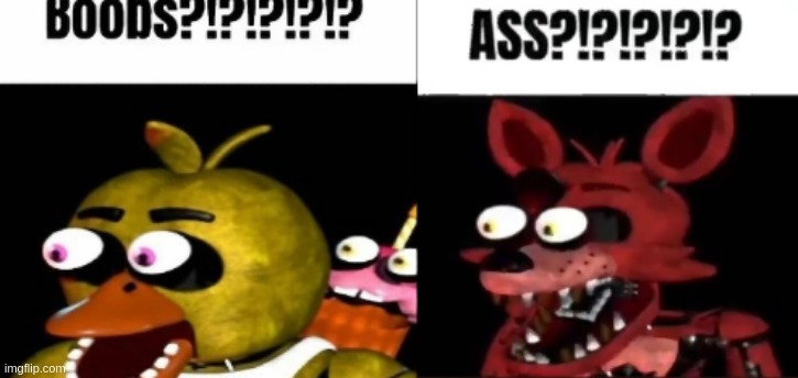 image tagged in fnaf chica boobs,fnaf foxy ass | made w/ Imgflip meme maker