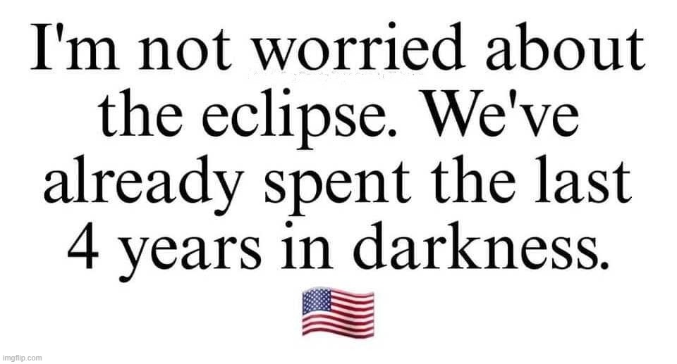 I'm not worried about the eclipse. | image tagged in darkness,dark humor,the dark side,dark souls,dr evil,shitpost | made w/ Imgflip meme maker