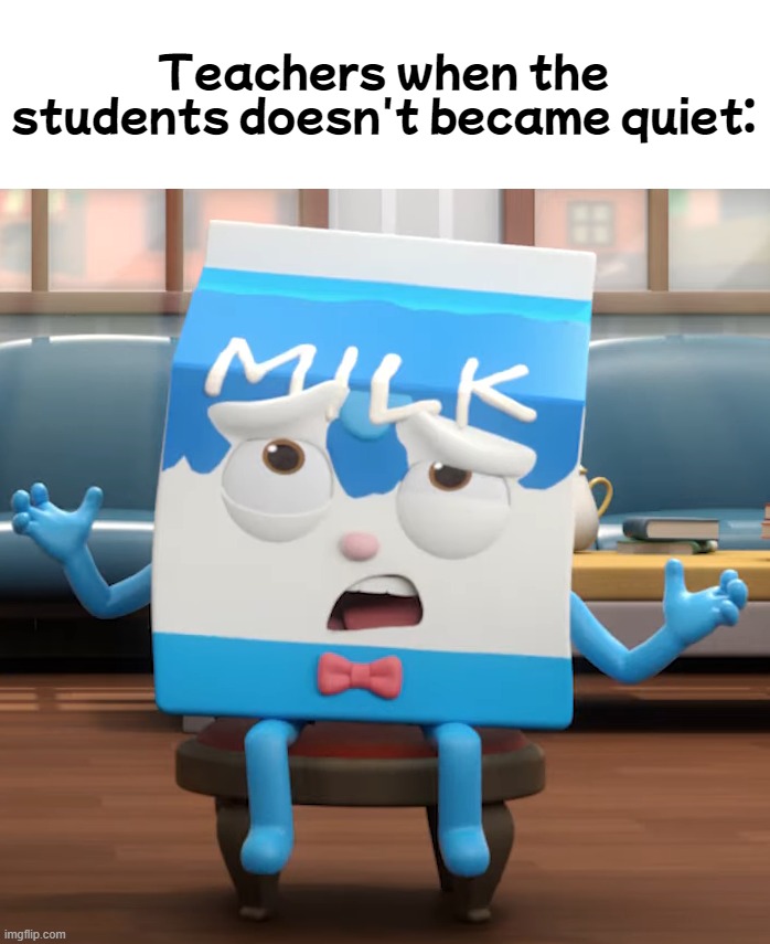 title | Teachers when the students doesn't became quiet: | image tagged in bread,barbershop,wilk | made w/ Imgflip meme maker