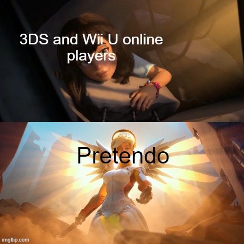 Pretendo | 3DS and Wii U online
players; Pretendo | image tagged in overwatch mercy meme | made w/ Imgflip meme maker