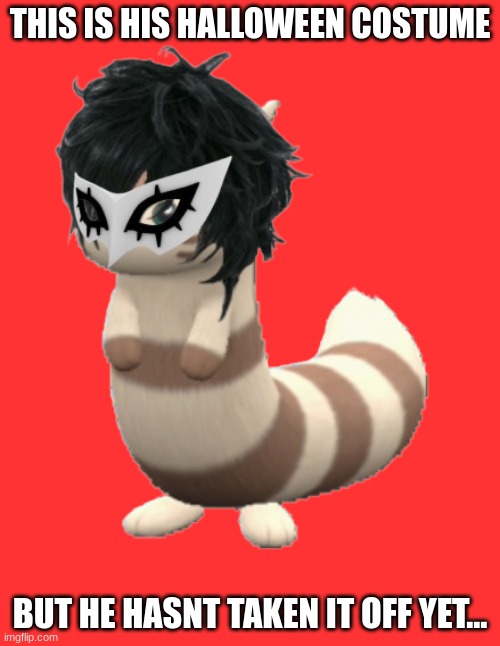 Furret cosplays as Joker from Persona 5 | THIS IS HIS HALLOWEEN COSTUME; BUT HE HASNT TAKEN IT OFF YET... | image tagged in furret,persona5 | made w/ Imgflip meme maker
