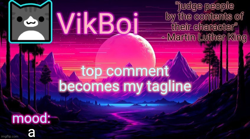 app | top comment becomes my tagline; a | image tagged in vikboi vaporwave temp | made w/ Imgflip meme maker