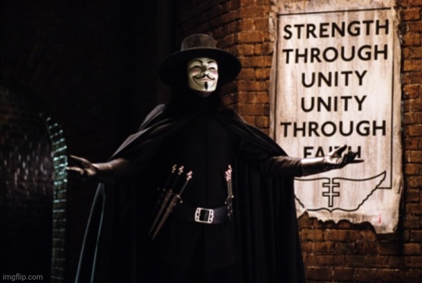 V for Vendetta | image tagged in v for vendetta | made w/ Imgflip meme maker