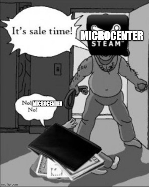 Microcenter sale | MICROCENTER; MICROCENTER | image tagged in steam sale | made w/ Imgflip meme maker
