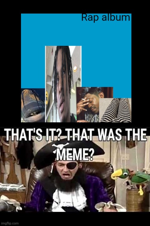 that's it? that's was the meme? | image tagged in that's it that's was the meme | made w/ Imgflip meme maker