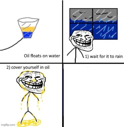 Cover yourself in Oil | image tagged in cover yourself in oil | made w/ Imgflip meme maker