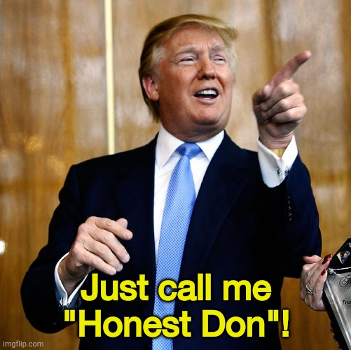 3...2...1...laugh out loud! | Just call me "Honest Don"! | image tagged in donal trump birthday | made w/ Imgflip meme maker