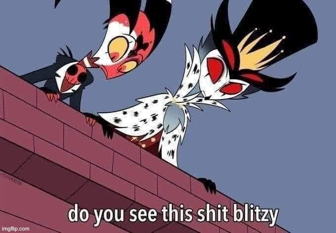 do you see this shit blitzy | image tagged in do you see this shit blitzy | made w/ Imgflip meme maker