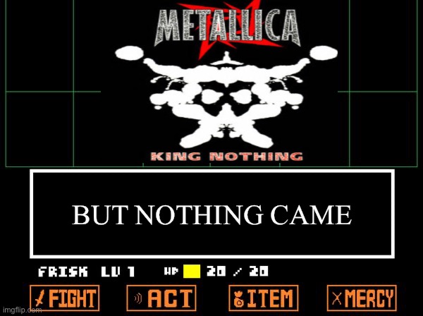 Bruh | BUT NOTHING CAME | image tagged in undertale | made w/ Imgflip meme maker