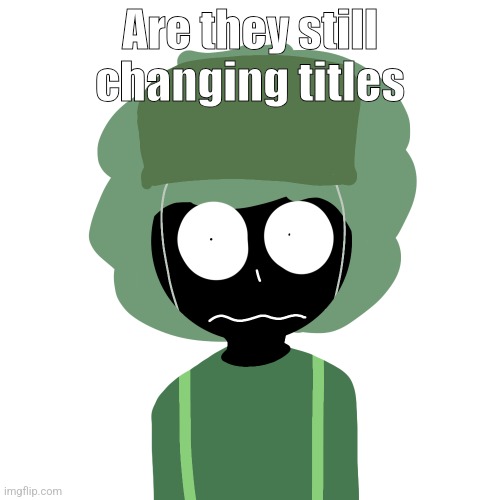 I made my demented grandmother watch two girls one cup I know it sounds fucked up, it kinda is but i was a kid and i thought it  | Are they still changing titles | image tagged in ermmm what the ben 2 | made w/ Imgflip meme maker