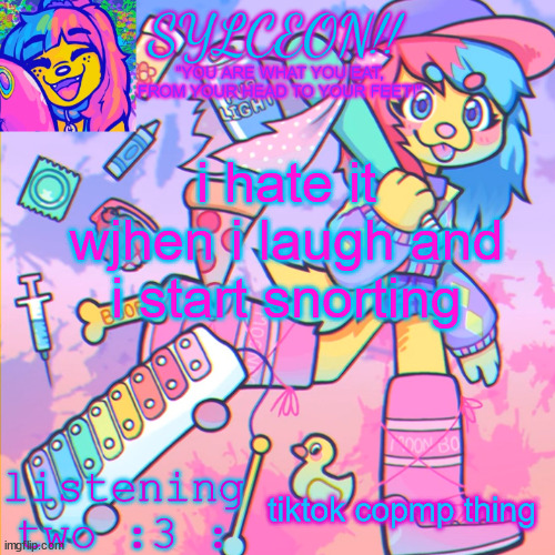 THIS IS SYLCEON SPEAKJIN AND UR LISTENIN 2 4LUNG!! | i hate it wjhen i laugh and i start snorting; tiktok copmp thing | image tagged in this is sylceon speakjin and ur listenin 2 4lung | made w/ Imgflip meme maker