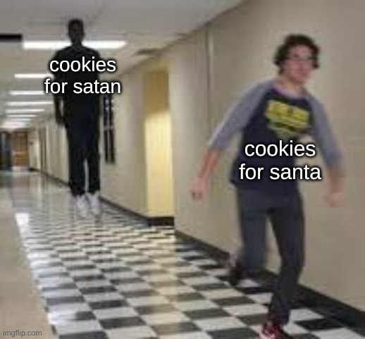 cookies for satan cookies for santa | made w/ Imgflip meme maker