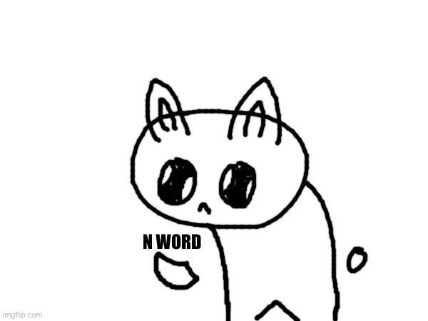 Pookie is looking at the n word | N WORD | made w/ Imgflip meme maker