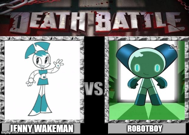 Who would win? | JENNY WAKEMAN; ROBOTBOY | image tagged in death battle,mlaatr,my life as a teenage robot,robotboy,nickelodeon,cartoon network | made w/ Imgflip meme maker