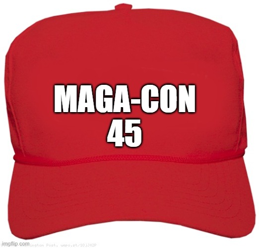 blank red MAGA RIP-OFF hat | MAGA-CON
45 | image tagged in blank red maga hat,commie,dictator,fascist,donald trump approves,con man | made w/ Imgflip meme maker