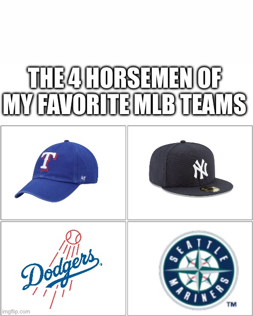 Still Rangers how did you lose to the A’s | THE 4 HORSEMEN OF MY FAVORITE MLB TEAMS | image tagged in the 4 horsemen of,mlb baseball | made w/ Imgflip meme maker