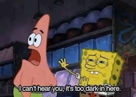 Patrick it's too dark Blank Meme Template