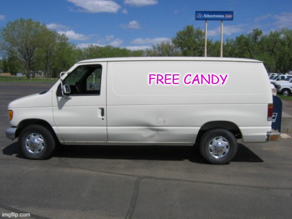 the kidnap van | FREE CANDY | image tagged in how to kidnap me,kidnap,kidnap van,memes | made w/ Imgflip meme maker