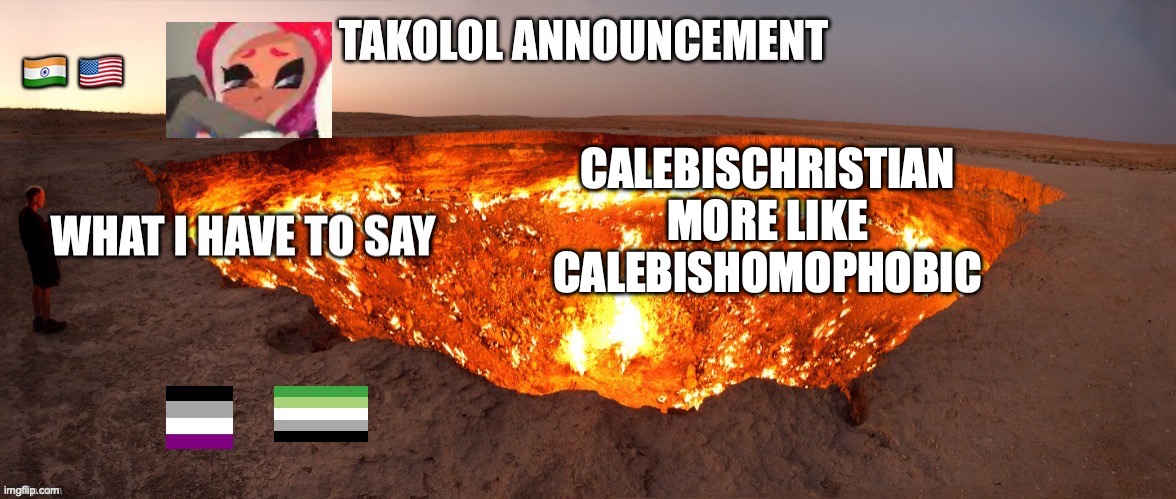 CALEBISCHRISTIAN MORE LIKE CALEBISHOMOPHOBIC | image tagged in takolol april 8 | made w/ Imgflip meme maker