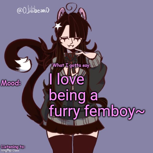 I love being a furry femboy~ | image tagged in silly_neko annoucment temp | made w/ Imgflip meme maker