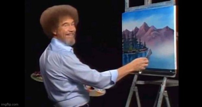 4 big guys | image tagged in bob ross | made w/ Imgflip meme maker