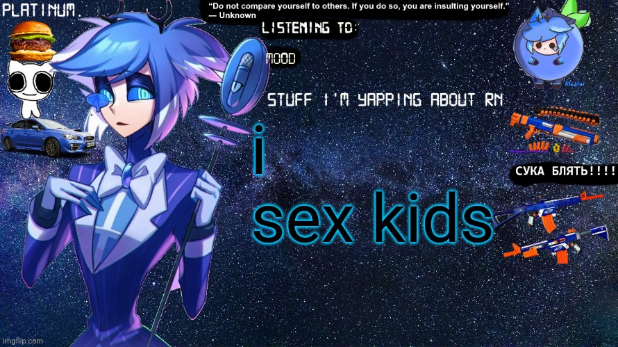 Platinum. annoucement template | i sex kids | image tagged in platinum annoucement template | made w/ Imgflip meme maker