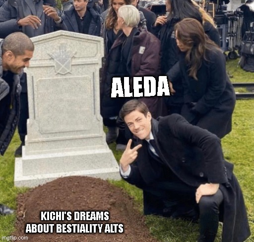 Grant Gustin over grave | ALEDA; KICHI'S DREAMS ABOUT BESTIALITY ALTS | image tagged in grant gustin over grave | made w/ Imgflip meme maker