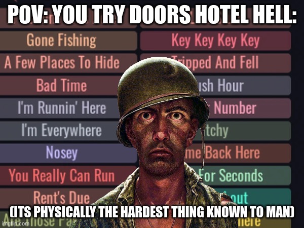 not bragging, I did it myself | POV: YOU TRY DOORS HOTEL HELL:; (ITS PHYSICALLY THE HARDEST THING KNOWN TO MAN) | image tagged in roblox doors | made w/ Imgflip meme maker