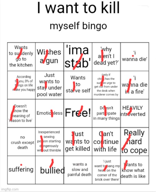 Damn | image tagged in i want to kill myself bingo | made w/ Imgflip meme maker