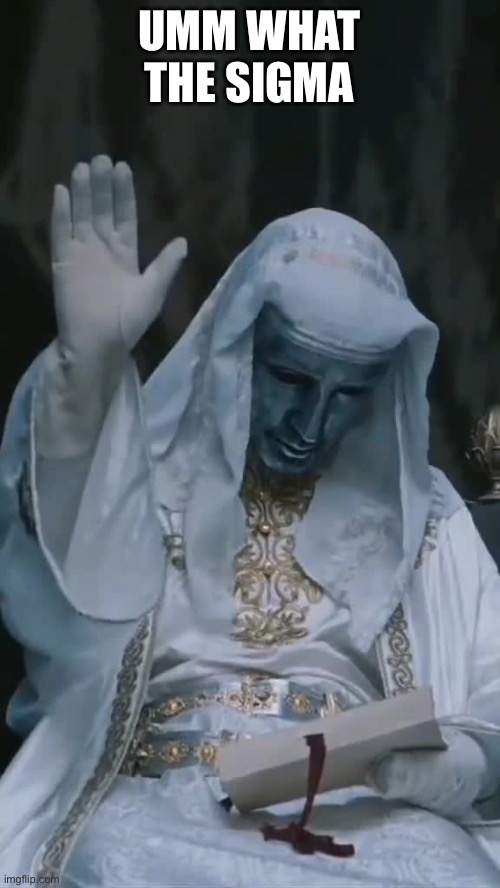 King Baldwin | UMM WHAT THE SIGMA | image tagged in king baldwin | made w/ Imgflip meme maker