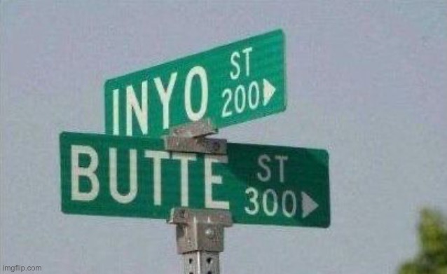 Inyo Butte Street | image tagged in inyo butte street | made w/ Imgflip meme maker