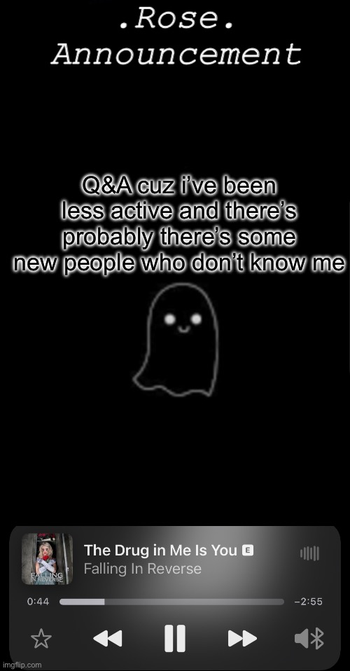 q&a in the comments | Q&A cuz i’ve been less active and there’s probably there’s some new people who don’t know me | image tagged in rose announcement | made w/ Imgflip meme maker