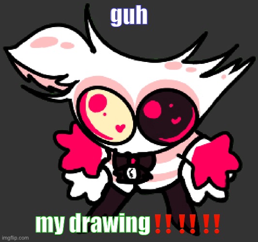 angle | guh; my drawing‼️‼️‼️ | image tagged in angle | made w/ Imgflip meme maker