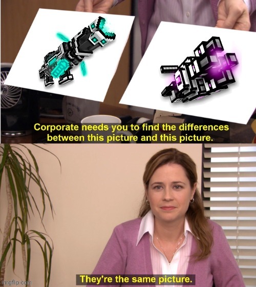 Same as the laser minigun? | image tagged in they're the same picture,pixel gun 3d | made w/ Imgflip meme maker