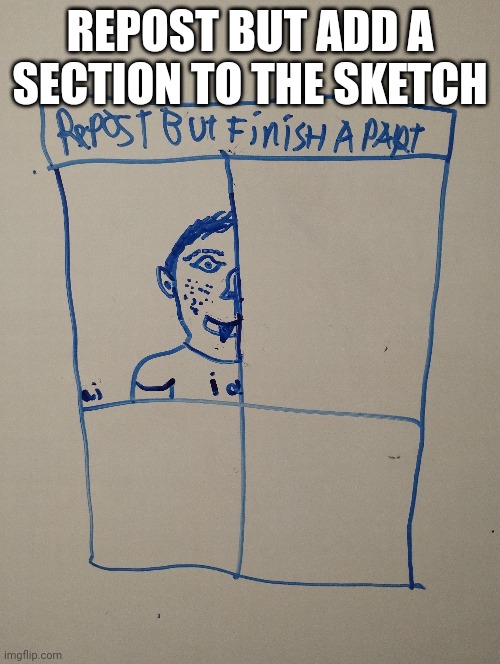 Repost but draw a part of the character | REPOST BUT ADD A SECTION TO THE SKETCH | made w/ Imgflip meme maker