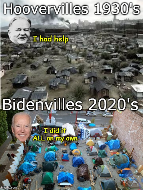 We've come a long way Baby | I had help; I did it ALL on my own | image tagged in bidenvilles meme | made w/ Imgflip meme maker