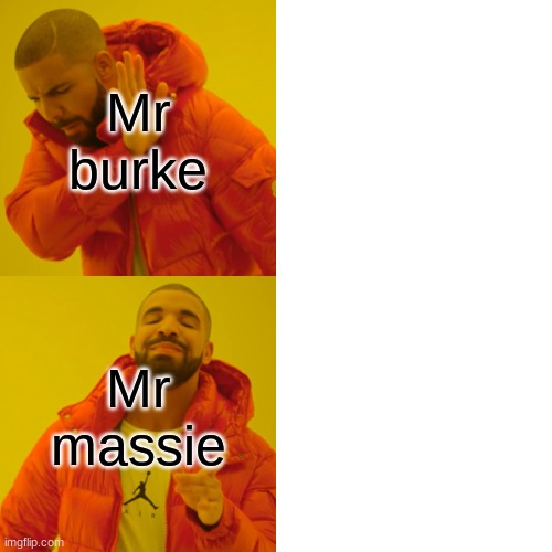 bently | Mr burke; Mr massie | image tagged in memes,drake hotline bling | made w/ Imgflip meme maker