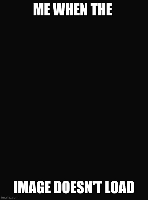 Waiting Skeleton | ME WHEN THE; IMAGE DOESN'T LOAD | made w/ Imgflip meme maker
