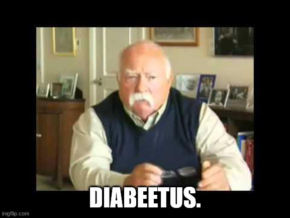 diabetes | DIABEETUS. | image tagged in diabetes | made w/ Imgflip meme maker
